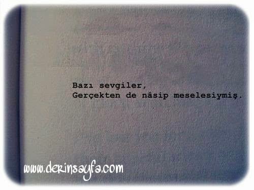 Bazı sevgiler gerçekten de nâsip meselesiymiş.