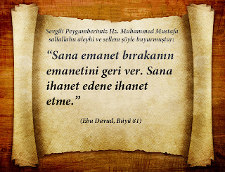 Sana emanet bırakanın emanetini geri ver. Sana ihanet edene ihanet etme