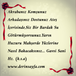 Yarın Huzuru Mahşerde Yüzlerine Nasıl Bakacaksınız… Gavsi Sani Hz. (k.s.a)