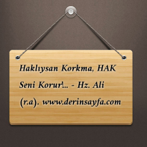 Haklıysan Korkma, HAK Seni Korur!..  – Hz. Ali (r.a)