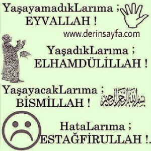 Yaşayamadıklarıma EYVALLAH!, Yaşadıklarıma ELHAMDÜLİLLAH !