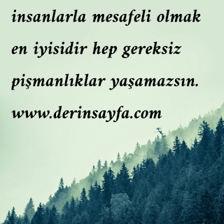 İnsanlarla mesafeli olmak her zaman iyidir, gereksiz pişmanlıklar yaşamazsın.  Ts Eliot