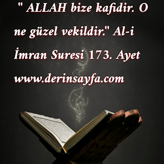 ” ALLAH bize kafidir. O ne güzel vekildir.”  Al