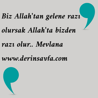 Biz Allah’tan gelene razı olursak Allah’ta bizden razı olur