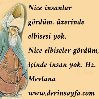 Nice insanlar gördüm, üzerinde elbisesi yok. Nice elbiseler gördüm, içinde insan yok