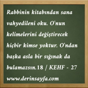 Allahtan başka asla bir sığınak bulamazsın.18