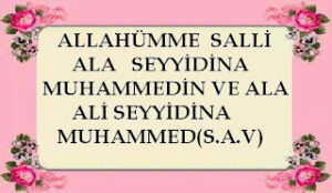 ˙·٠•●♥Allahumme Salli Ala Seyyidina Muhammedin Ve Ala Ali Seyyidina Muhammed˙·٠•●♥