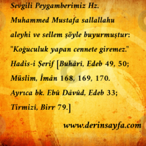 “Koğuculuk yapan cennete giremez.”  Hadis