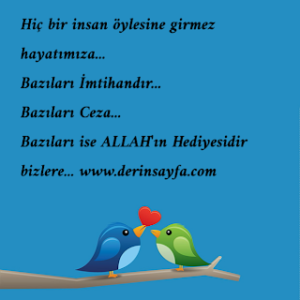 Hiç bir insan öylesine girmez hayatımıza… Bazıları İmtihandır…